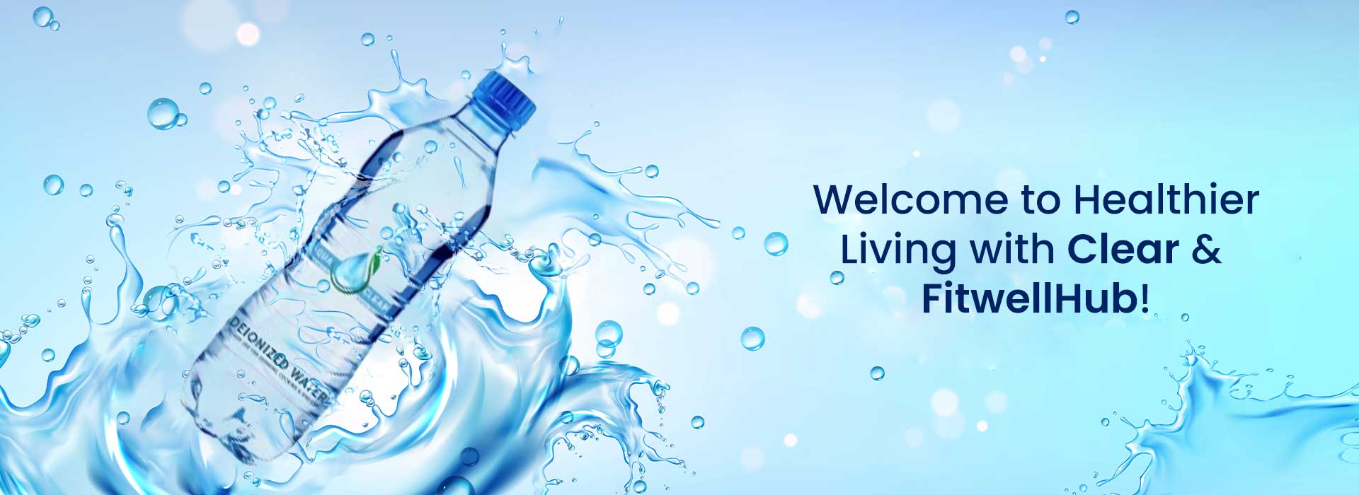 Healthier Living with Clear & FitwellHub!