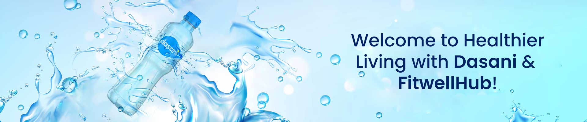 Welcome to Healthier Living with Dasani & FitwellHub!
