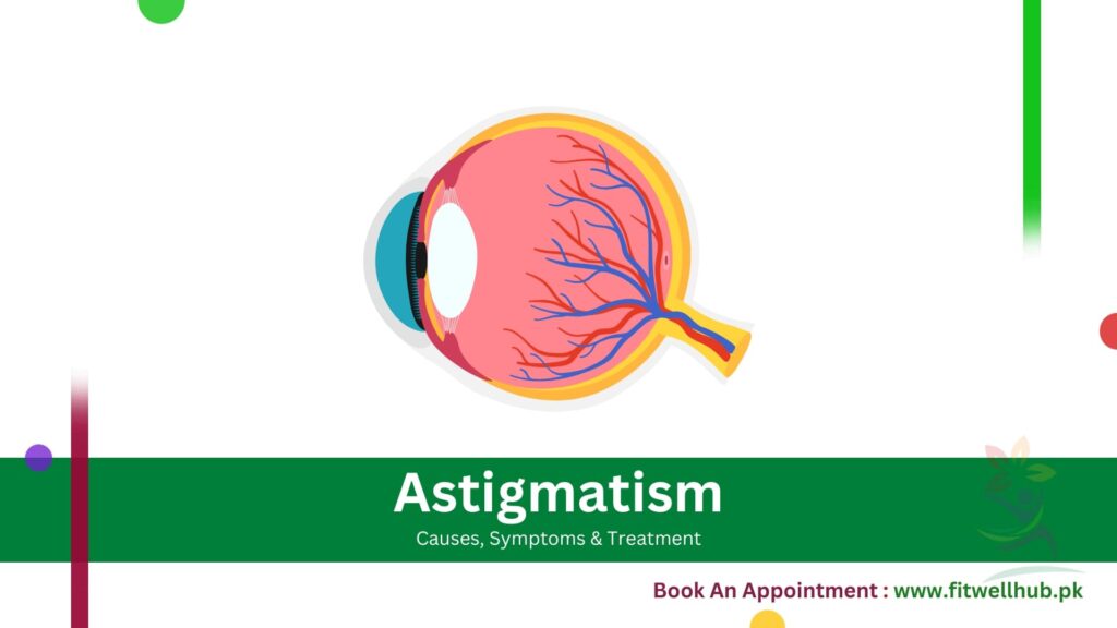 Astigmatism Causes, and Symptoms